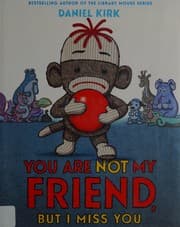 Tapa de You are not my friend, but I miss you