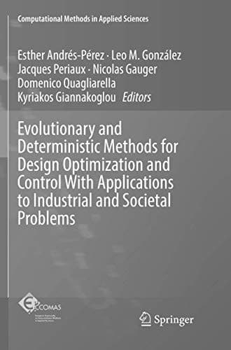 Tapa de Evolutionary and Deterministic Methods for Design Optimization and Control With Applications to Industrial and Societal Problems
