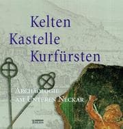 Tapa de Kelten, Kastelle, Kurfürsten