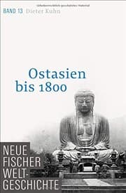 Tapa de Neue Fischer Weltgeschichte. Band 13. Ostasien bis 1800