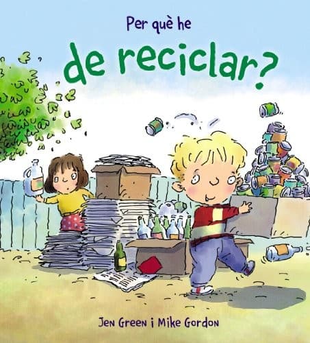 Tapa de Per què he de reciclar?