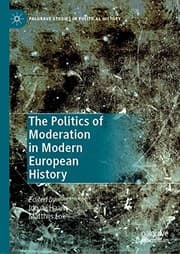 Tapa de The Politics of Moderation in Modern European History