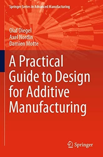 Tapa de A Practical Guide to Design for Additive Manufacturing