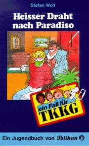 Tapa de Ein Fall für TKKG, Bd.59, Heißer Draht nach Paradiso