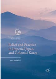 Tapa de Belief and Practice in Imperial Japan and Colonial Korea