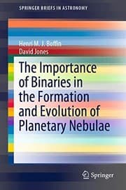 Tapa de The Importance of Binaries in the Formation and Evolution of Planetary Nebulae