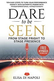 Tapa de Dare to Be Seen : From Stage Fright to Stage Presence