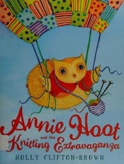 Tapa de Annie Hoot and the knitting extravaganza