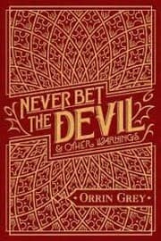 Tapa de Never Bet the Devil & Other Stories