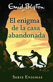 Tapa de Serie Enigmas, 1. El enigma de la casa abandonada
