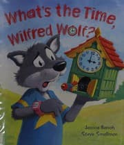 Tapa de What's the time, Wilfred Wolf?
