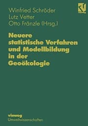 Tapa de Neuere statistische Verfahren und Modellbildung in der Geoökologie