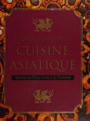 Tapa de Le grand livre de la cuisine asiatique