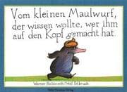 Tapa de Vom kleinen Maulwurf, der Wissen wolte, wer ihm auf den Kopf gamacht hat