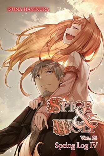 Tapa de 狼と香辛料XXI Spring Log IV (light novel)