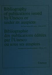 Tapa de Bibliography of publications issued by Unesco or under its auspices, the first twenty-five years: 1946 to 1971
