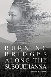 Tapa de Burning Bridges Along the Susquehanna