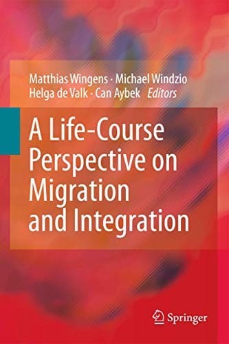 Tapa de A Life-Course Perspective on Migration and Integration