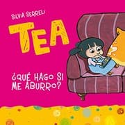 Tapa de Tea ¿Qué hago si me aburro?