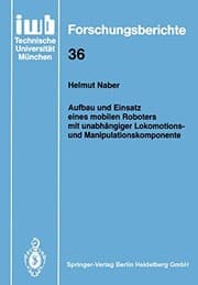 Tapa de Aufbau und Einsatz eines mobilen Roboters mit unabhängiger Lokomotions- und Manipulationskomponente