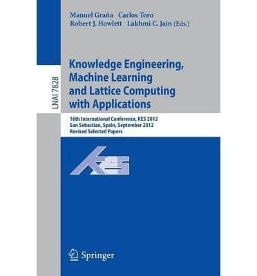 Tapa de Knowledge Engineering, Machine Learning and Lattice Computing with Applications
