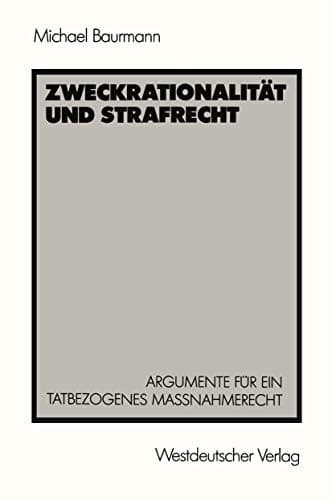 Tapa de Zweckrationalität und Strafrecht