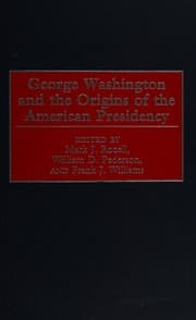 Tapa de George Washington and the origins of the American presidency