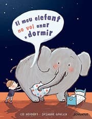 Tapa de El meu elefant no vol anar a dormir