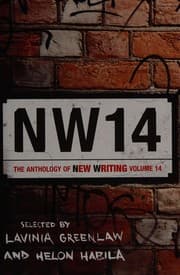 Tapa de NW14: THE ANTHOLOGY OF NEW WRITING; V. 14; ED. BY LAVINIA GREENLAW