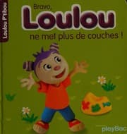 Tapa de Bravo, Loulou ne met plus de couches!