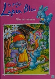 Tapa de Le petit lapin bleu fête sa maman