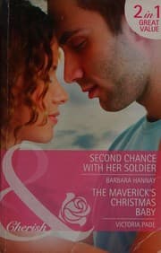 Tapa de Second Chance with Her Soldier / The Maverick's Christmas Baby