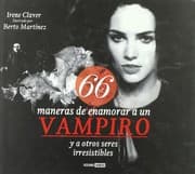 Tapa de 66 maneras de enamorar a un vampiro y a otros seres irresistibles