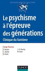 Tapa de Le psychisme à l'épreuve des générations - 2e ed. - Clinique du fantôme
