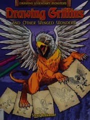 Tapa de Drawing griffins and other winged wonders