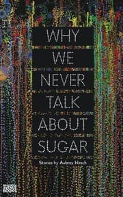 Tapa de Why We Never Talk About Sugar