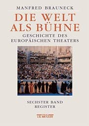 Tapa de Die Welt als Bühne : Geschichte des europäischen Theaters. Sechster Band