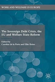 Tapa de The Sovereign Debt Crisis, the EU and Welfare State Reform
