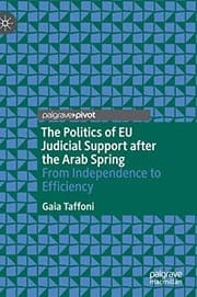 Tapa de The Politics of EU Judicial Support after the Arab Spring