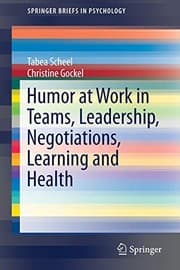 Tapa de Humor at Work in Teams, Leadership, Negotiations, Learning and Health