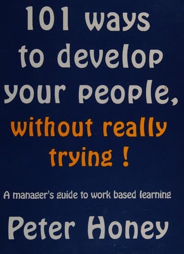 Tapa de 101 Ways to Develop Your People Without Really Trying