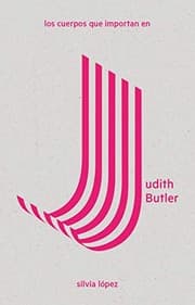 Tapa de Los cuerpos que importan en Judith Butler