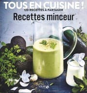 Tapa de Recettes minceur - Tous en cuisine ! 120 recettes à partager