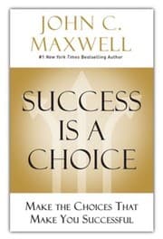 Tapa de Success Is a Choice: Make the Choices that Make You Successful