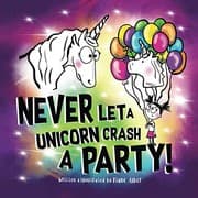 Tapa de Never Let a Unicorn Crash a Party!