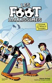 Tapa de Les Footballissimes - Tome 7 - Qui a volé le penalty ?