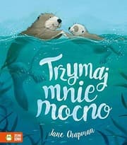 Tapa de Trzymaj mnie mocno!