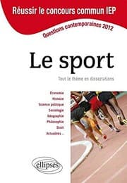 Tapa de Concours commun en sc.Po/IEP 2012 - Le sport. Tout le thème en dissertations