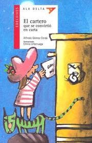 Tapa de El Cartero Que Se Convirtio En Carta/ the Postman That Became A Letter (Ala Delta Serie Roja)
