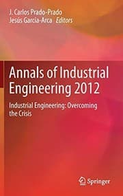 Tapa de Annals of Industrial Engineering 2012 : Industrial Engineering